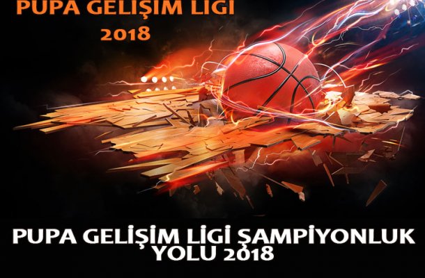 PUPA GELİŞİM LİGİ 2018 ŞAMPİYONLUK YOLU